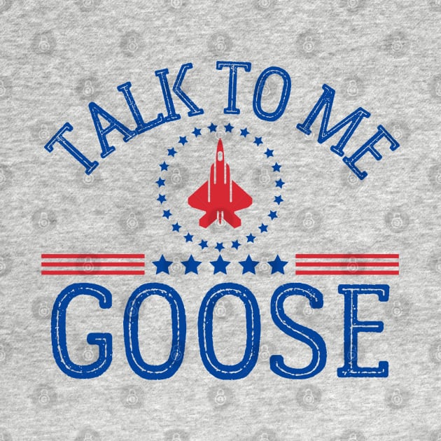 Talk To Me Goose by MalibuSun